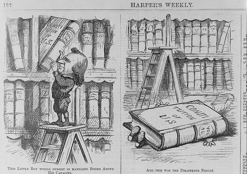 Thomas Nast cartoon from Harper's Weekly, March 1868: Andrew Johnson on a stepladder pulling at a volume marked Constitution of U.S., then crushed beneath it. Library of Congress Prints & Photographs Division, no known restrictions